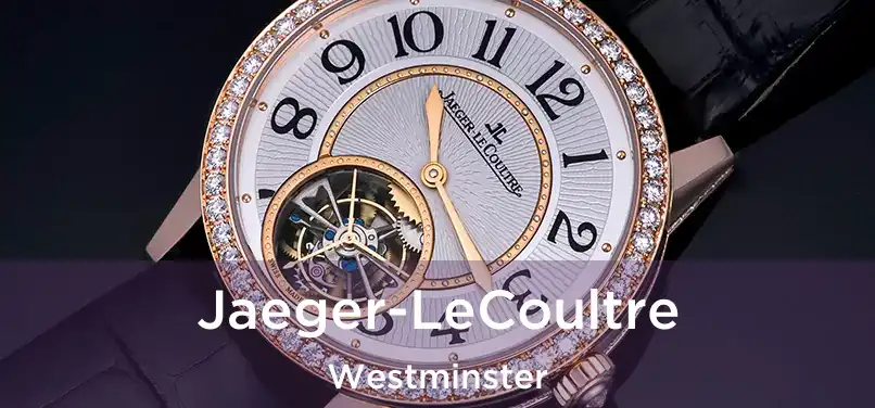 Jaeger-LeCoultre Westminster