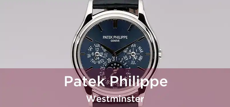 Patek Philippe Westminster